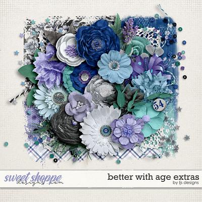 Better With Age Extras by LJS Designs