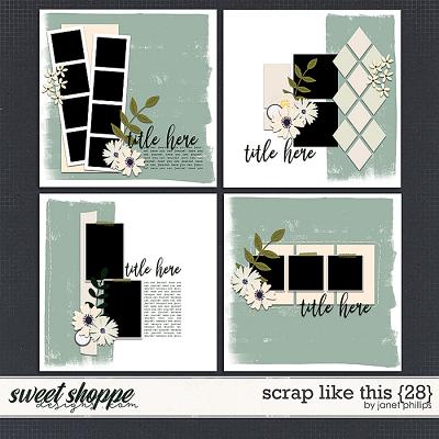 SCRAP LIKE THIS {28} by Janet Phillips