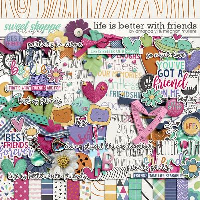 Life Is Better With Friends-Kit by Amanda Yi Designs & Meghan Mullens