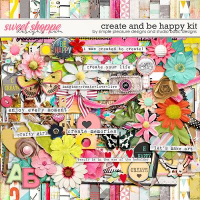 Create & Be Happy Kit by Simple Pleasure Designs and Studio Basic