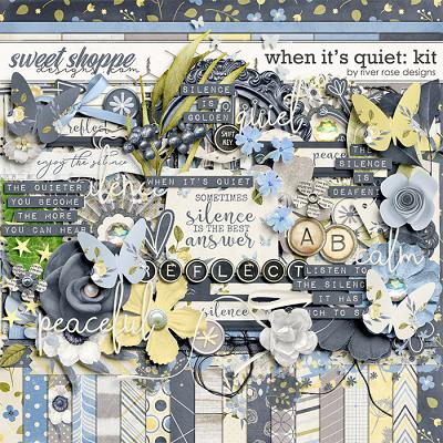 When it's Quiet: Kit by River Rose Designs
