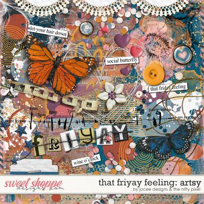 That Friyay Feeling Artsy by JoCee Designs and The Nifty Pixel