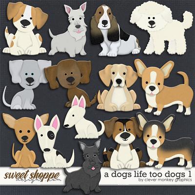 A Dog's Life Too Dogs1 by Clever Monkey Graphics 