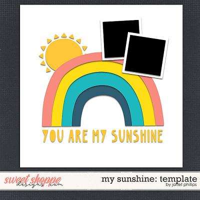MY SUNSHINE {template} by Janet Phillips