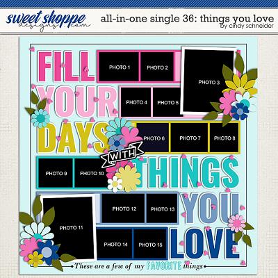 Cindy's Layered Templates - All in One Single 36: Things You Love by Cindy Schneider