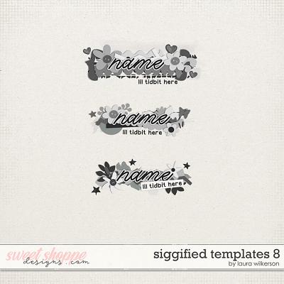 Siggified Templates 8 by Laura Wilkerson
