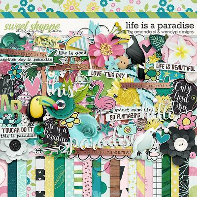 Life is a paradise by Amanda Yi & WendyP Designs