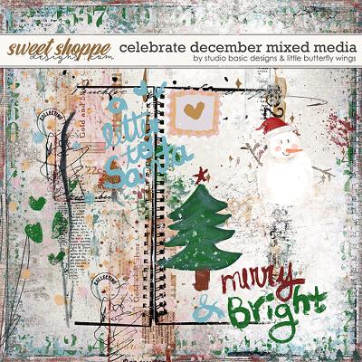 Celebrate December Mixed Media by Studio Basic and Little Butterfly Wings