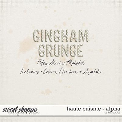 Haute Cuisine | Alpha - by Kris Isaacs Designs