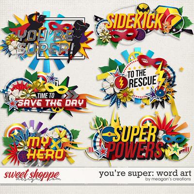 You're Super: Word Art by Meagan's Creations