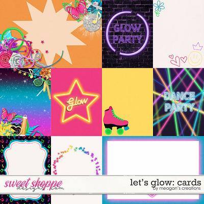 Let's Glow Cards by Meagan's Creations