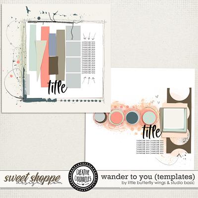 Creative Chronicles: Wander To You Templates by Little Butterfly Wings & Studio Basic