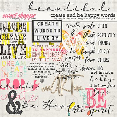 Create & Be Happy Words by Simple Pleasure Designs and Studio Basic