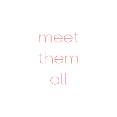 Meet Them All