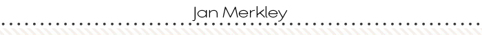 2016-blog-layoutseparator-JanMerkley