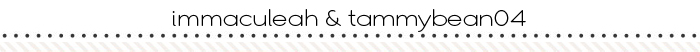 immaculeah & tammybean04