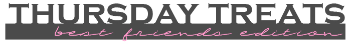 thursdaytreats-bestfriends