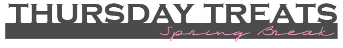 thursdaytreats-springbreak