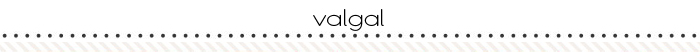 valgal